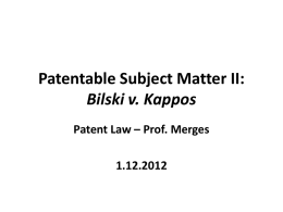 Patentable Subject Matter II: Bilski v. Kappos