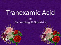 Tranexamic Acid in Gynaecology & Obstetrics