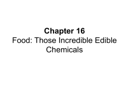 Chapter 16 Food: Those Incredible Edible Chemicals