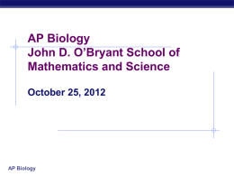 AP Biology - John D. O`Bryant School of Math & Science