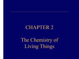 CHAPTER 2 The Chemistry of Living Things