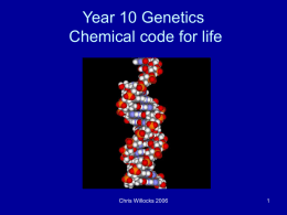 Year 10 Genetics Chemical code for life