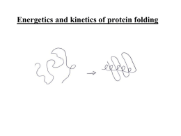Energetics and kinetics of protein folding Comparison to other self