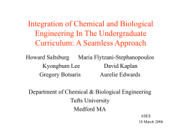 Seamlees Integration of Biological and Chemical Engineering In