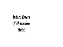 Inborn Errors Of Metabolism (IEM)