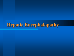 Hepatic encephalopathy (HE)