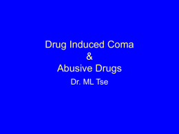 Drug induced coma & Party drugs by Dr ML Tse