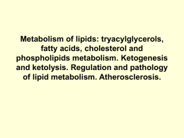 Metabolism of lipids -1. Catabolism of tryacylglycerols: oxidation of