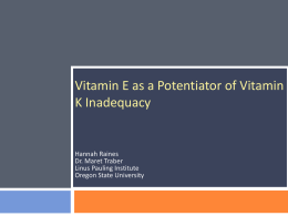 Vitamin E as a Potentiator of Vitamin K Inadequacy Hannah Raines
