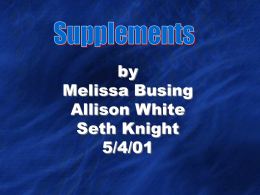 Supplements Mel Busing Allison White Seth Knight 4/29/01