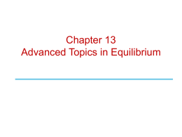 Chapter 13 Advanced Topics in Equilibrium