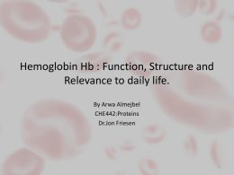 Hemoglobin Hb : Function, Structure and Relevance to daily