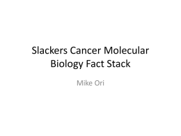 Slackers Cancer Molecular Biology Fact Stack - U