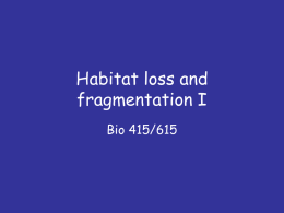 Habitat loss and fragmentation I