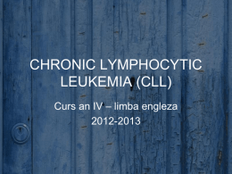 CHRONIC LYMPHOCYTIC LEUKEMIA (CLL)
