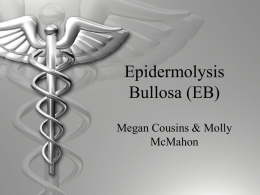 Epidermolysis Bullosa (EB)