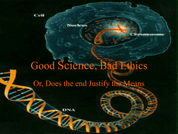 Good Science, Bad Ethics