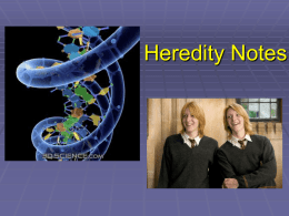 Heredity Notes - Madison County Schools / Overview