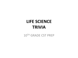LIFE SCIENCE TRIVIA - Garfield High School