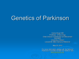 The Genetics of Parkinson A version for the interested lay