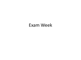 Exam Week