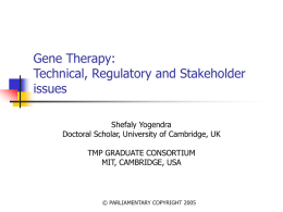 Gene Therapy: Technical, Regulatory and Stakeholder issues