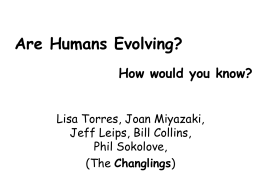 Are Humans Evolving (PowerPoint) Madison 2004