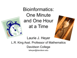 Bioinformatics: One Minute and One Hour at a Time