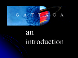 An Introduction to Gattaca