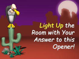 Light Up the Room with Your Answer to this Opener!