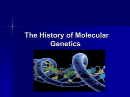 The History of Molecular Genetics