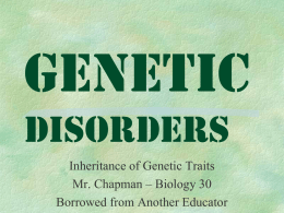 Genetic Disorders - Chapman @ Norquay School