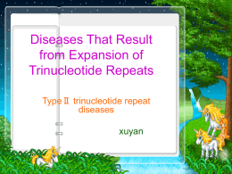Diseases That Result from Expansion of Trinucleotide Repeats