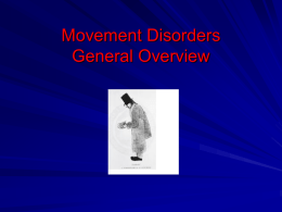 Movement Disorders General Overview