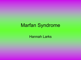Marfan Syndrome Hannah Larks