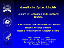 Genetics for EpidemiologistsLecture 7: Replication and Functional