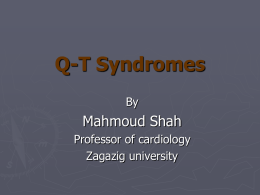 QT- syndromes - cardiology zagazig university