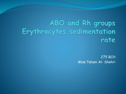 ABO and Rh groups Erythrocytes sedimentation rate