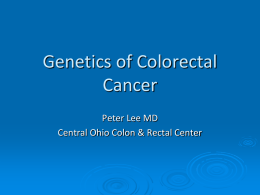 Genetic of Colorectal Cancer - Scioto County Medical Society
