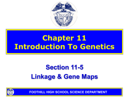 11-5 Linkage & Gene Maps