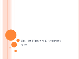 Ch. 12 .1 12.2 Human Genetics Notes