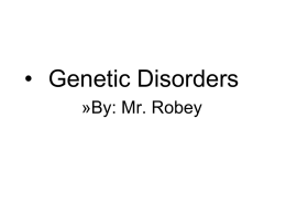 A genetic disorder can result when
