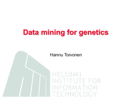 Data mining for genetics - Helsinki Institute for Information