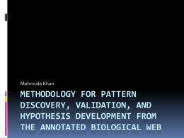 Methodology for Pattern Discovery, Validation, and Hypothesis