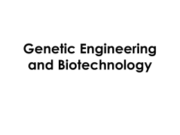 Genetic Engineering and Biotechnologies NOTES