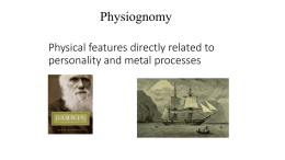 Physical features directly related to personality and metal processes