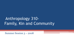Anthropology 310- Family, Kin and Community