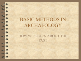BASIC METHODS IN ARCHAEOLOGY