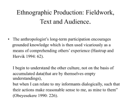 Ethnographic Production: Fieldwork, Text and Audience.