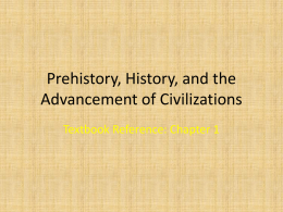 Prehistory, History, and the Advancement of Civilizations
